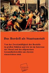 Bordell ALS Staatsanstalt