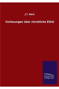 Vorlesungen Uber Christliche Ethik