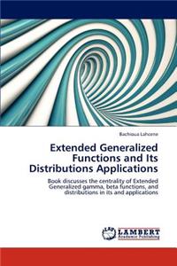 Extended Generalized Functions and Its Distributions Applications