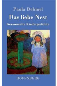 liebe Nest: Gesammelte Kindergedichte