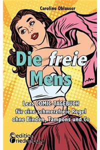 freie Mens - Leas COMIC-TAGEBUCH für eine schmerzfreie Regel ohne Binden, Tampons und Co