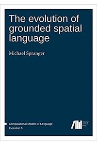 Evolution of Grounded Spatial Language