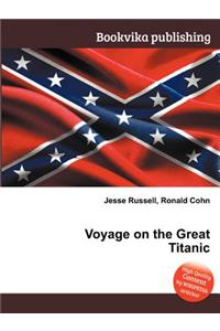 Voyage on the Great Titanic