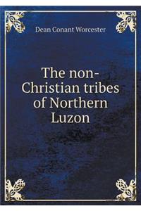 The Non-Christian Tribes of Northern Luzon