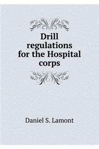 Drill regulations for the Hospital corps