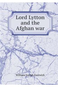 Lord Lytton and the Afghan war