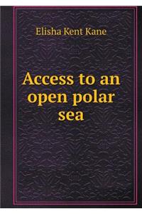 Access to an Open Polar Sea