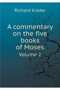 A commentary on the five books of Moses Volume 2