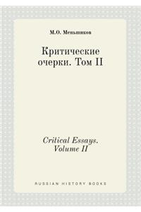 Critical Essays. Volume II