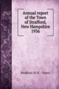 Annual report of the Town of Strafford, New Hampshire