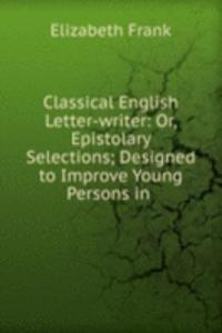 Classical English Letter-writer