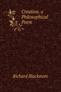 Creation. a Philosophical Poem