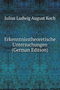 Erkenntnisstheoretische Untersuchungen (German Edition)