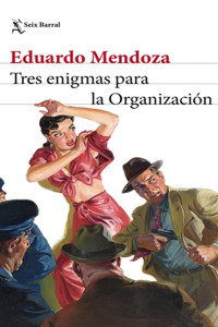 Tres Enigmas Para La Organización (Novela) / Three Enigmas for the Organization (a Novel)