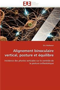 Alignement Binoculaire Vertical, Posture Et �quilibre