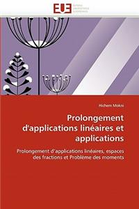 Prolongement d'Applications Linéaires Et Applications