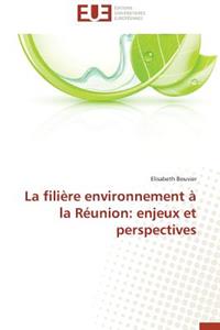 La Filière Environnement À La Réunion: Enjeux Et Perspectives
