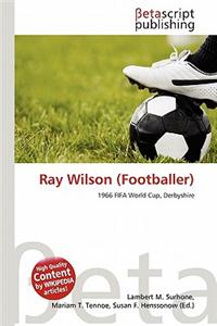 Ray Wilson (Footballer)