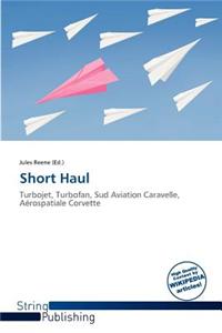 Short Haul