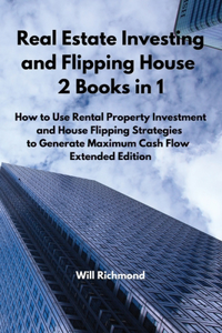 Real Estate Investing and Flipping House 2 Books in 1