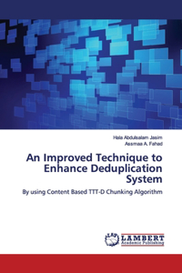 Improved Technique to Enhance Deduplication System
