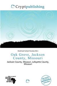 Oak Grove, Jackson County, Missouri