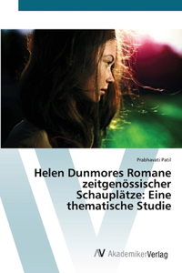 Helen Dunmores Romane zeitgenössischer Schauplätze