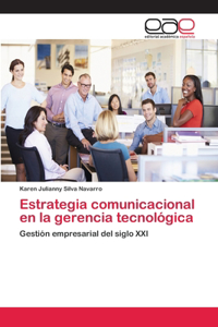 Estrategia comunicacional en la gerencia tecnológica