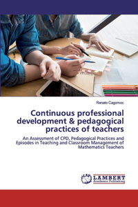 Continuous professional development & pedagogical practices of teachers