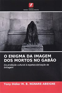 O Enigma Da Imagem DOS Mortos No Gabão