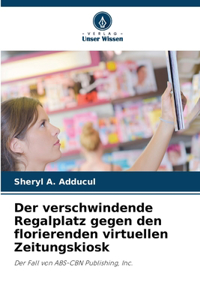 Der verschwindende Regalplatz gegen den florierenden virtuellen Zeitungskiosk