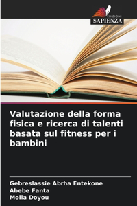 Valutazione della forma fisica e ricerca di talenti basata sul fitness per i bambini