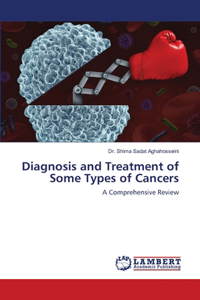 Diagnosis and Treatment of Some Types of Cancers