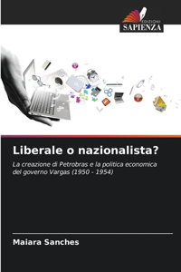 Liberale o nazionalista?