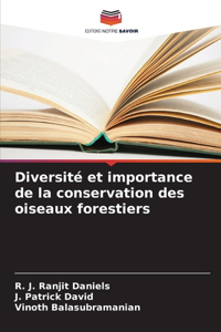Diversité et importance de la conservation des oiseaux forestiers