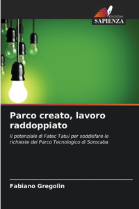 Parco creato, lavoro raddoppiato