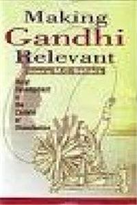 Making Gandhi Relevant : Rural Development in the Context of Globalisation