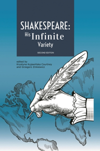 Shakespeare: His Infinite Variety