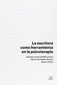La escritura como herramienta en la psicoterapia (Spanish Edition)