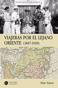 Viajeras por el Lejano Oriente: 1847-1910