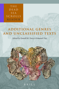 Dead Sea Scrolls Reader, Volume 6 Additional Genres and Unclassified Texts