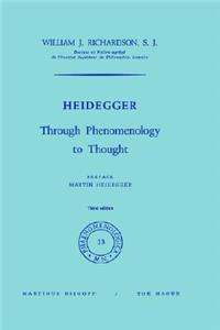 Heidegger: Through Phenomenology to Thought