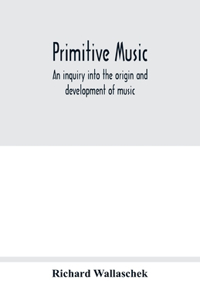 Primitive music