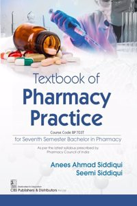 Textbook of Pharmacy Practice Course Code BP 703T for Seventh Semester Bachelor in Pharmacy - 2024
