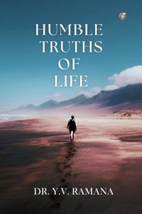 Humble Truths of Life