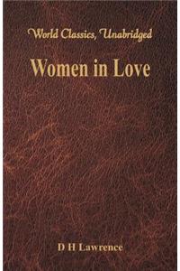 Women in Love (World Classics, Unabridged)