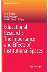 Educational Research: The Importance and Effects of Institutional Spaces