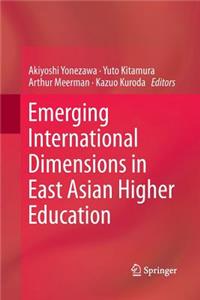 Emerging International Dimensions in East Asian Higher Education