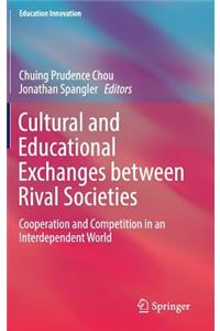 Cultural and Educational Exchanges Between Rival Societies