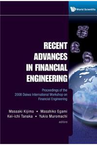 Recent Advances in Financial Engineering - Proceedings of the 2008 Daiwa International Workshop on Financial Engineering